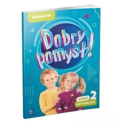 Dobry pomys�! Pi�ciolatek. Karty aktywno�ci. Cz�� 2