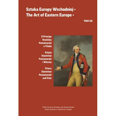 Il Principe Stanislao Poniatowski e l`Italia. Sztuka Europy Wschodniej