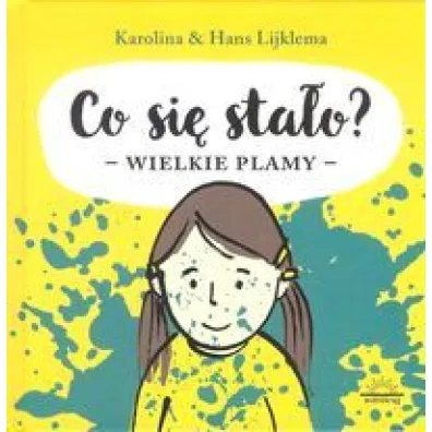 Co si� sta�o? Wielkie plamy - Karolina Lijklema, Hans Lijklema