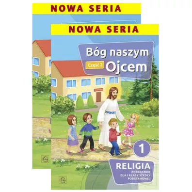 B�g naszym Ojcem 1. Podr�czniki do religii dla klasy 1 szko�y podstawowej. Cz�� 1-2 - Piotr Goliszek