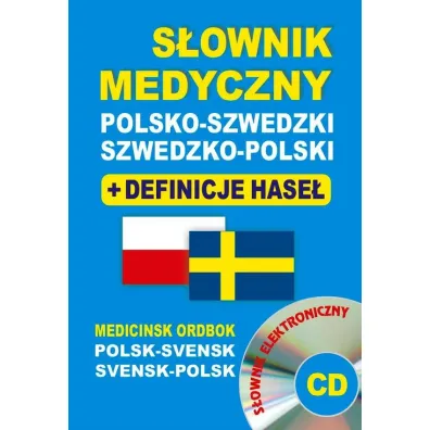 S�ownik medyczny polsko-szwedzki szwedzko-polski + definicje hase� + CD (s�ownik elektroniczny) - Aleksandra Lema�ska, Bart�omiej �ukrowski, Gabriela Rozwandowicz