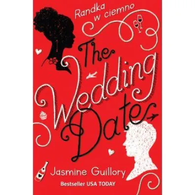 The Wedding Date. Randka w ciemno - Jasmine  Guillory