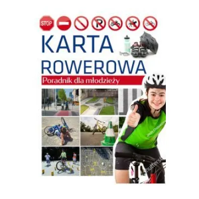 Karta rowerowa. Poradnik dla m�odzie�y