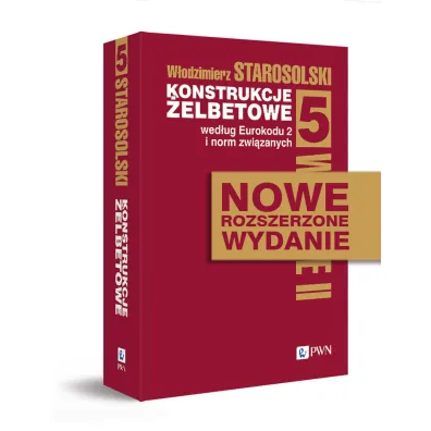 Konstrukcje �elbetowe wed�ug Eurokodu 2 i norm zwi�zanych. Tom 5 - W�odzimierz Starosolski