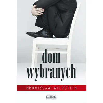 Dom wybranych - Bronis�aw Wildstein