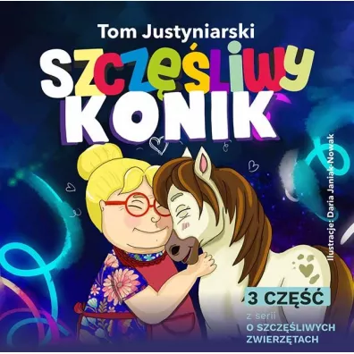 Szcz�liwy konik - Tom Justyniarski