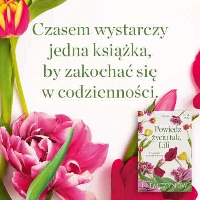Powiedz �yciu tak, Lili. Lilianna Berg. Tom 2