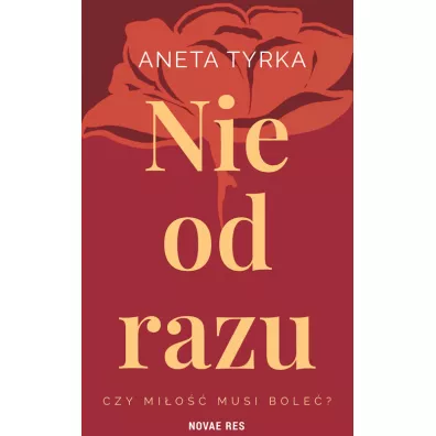Nie od razu - Aneta Tyrka