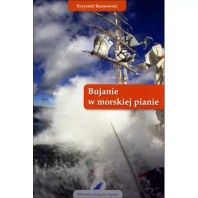 Bujanie w morskiej pianie - Krzysztof Baranowski