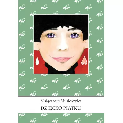 Dziecko pi�tku. Je�ycjada. Tom 9 - Ma�gorzata Musierowicz