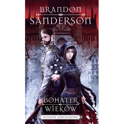 Bohater wiek�w (wydanie jubileuszowe) - Brandon Sanderson