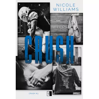 Crush. Crash. Tom 3 - Nicole Williams