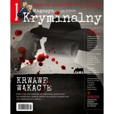 Newsweek Magazyn Kryminalny 3/2025 Krwawe wakacje