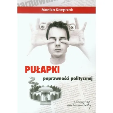 Pu�apki poprawno�ci politycznej - Monika Kacprzak