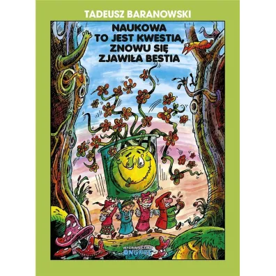 Naukowa to jest kwestia znowu si� zjawi�a bestia - Tadeusz Baranowski