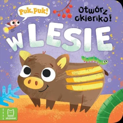 Puk, puk  Otw�rz okienko  W lesie - Katarzyna  �anocha