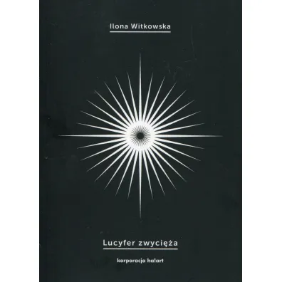 Lucyfer zwyci�a - Ilona Witkowska