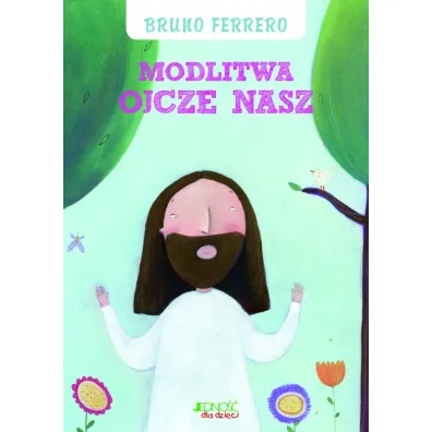 Modlitwa Ojcze nasz - Bruno Ferrero