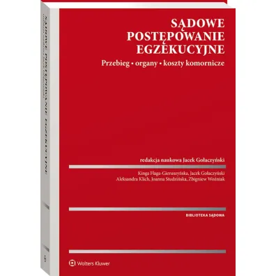 S�dowe post�powanie egzekucyjne. Przebieg, organy, koszty komornicze