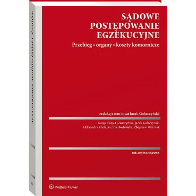 S�dowe post�powanie egzekucyjne. Przebieg, organy, koszty komornicze