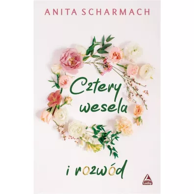 Cztery wesela i rozwd - Anita Scharmach