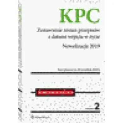 Kodeks post�powania cywilnego. Zestawienie zmian przepis�w z datami wej�cia w �ycie. Nowelizacja 2019