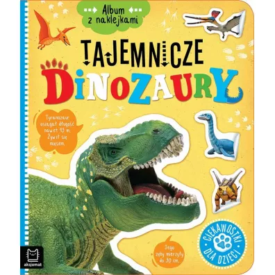 Album z naklejkami. Tajemnicze dinozaury - Agnieszka Bator