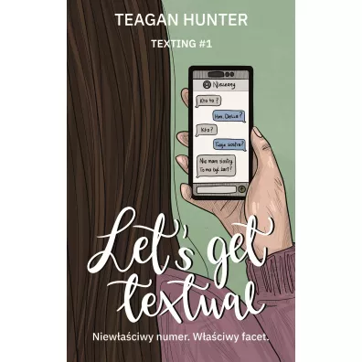 Let's get textual. Texting. Tom 1 - Teagan Hunter