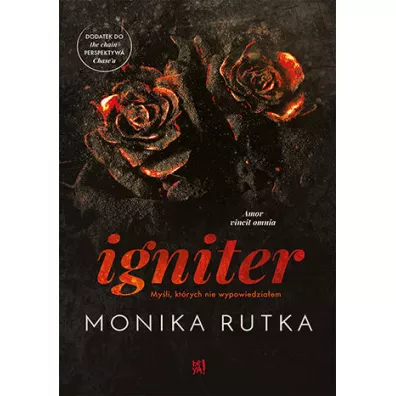 Igniter. My�li, kt�rych nie wypowiedzia�em - Monika Rutka