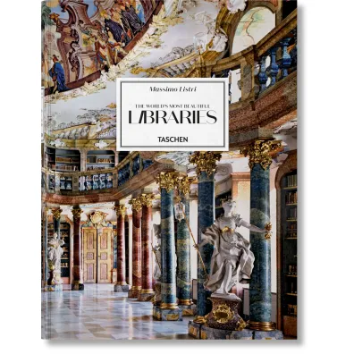 Massimo Listri. The World`s Most Beautiful Libraries
