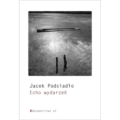 Echo wydarze� - Jacek Podsiad�o