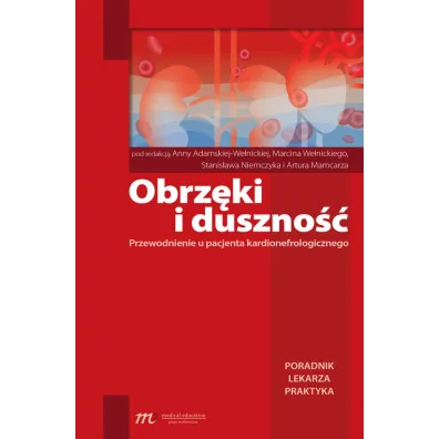 Obrz�ki i duszno�ci. Przewodnienie u pacjenta kardionefrologicznego - Marcin We�nicki, Anna Adamska-We�nicka