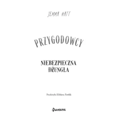 Niebezpieczna d�ungla. Przygodowcy. Tom 5