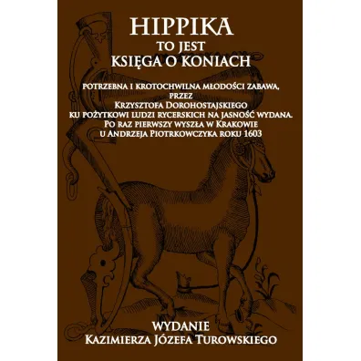 Hippika to jest ksi�ga o koniach - Krzysztof Dorohostajski