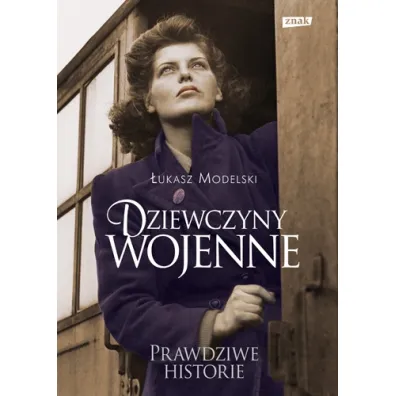 Dziewczyny wojenne - �ukasz Modelski