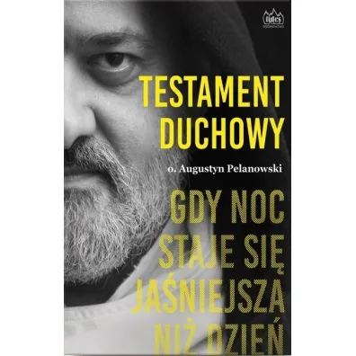 Testament duchowy - Augustyn Pelanowski