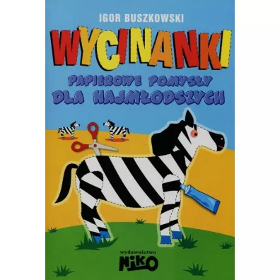 Wycinanki. Papierowe pomysy dla najmodszych - Igor Buszkowski