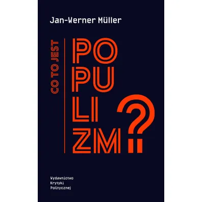 Co to jest populizm? - Jan-Werner M�ller