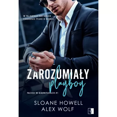 Zarozumia�y playboy. Faceci w garniturach. Tom 1 - Alex Wolf, Sloane  Howell