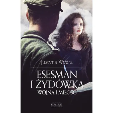 Esesman i �yd�wka - Justyna Wydra
