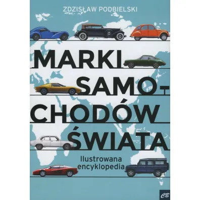 Marki samochod�w �wiata. Ilustrowana encyklopedia - Zdzis�aw Podbielski
