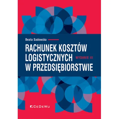 Rachunek koszt�w logistycznych w przedsi�biorstwie - Beata Sadowska