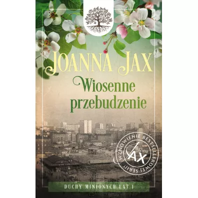 Wiosenne przebudzenie. Duchy minionych lat. Tom 1 - Joanna Jax
