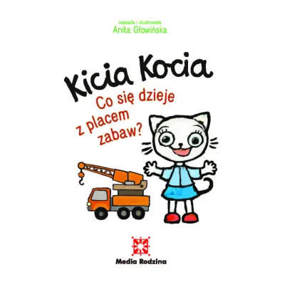 Kicia Kocia. Co si� dzieje z placem zabaw?