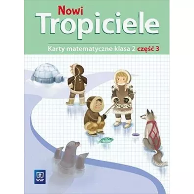 Nowi Tropiciele. Matematyka. Klasa 2. Część 3. Edukacja