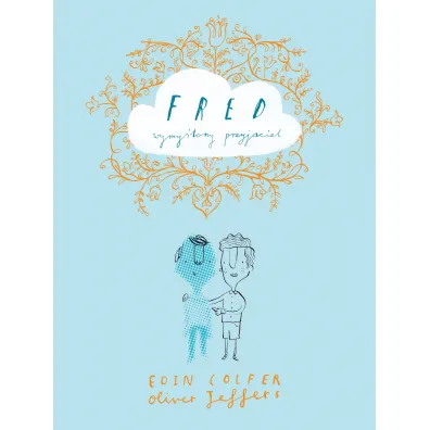 Fred wymy�lony przyjaciel