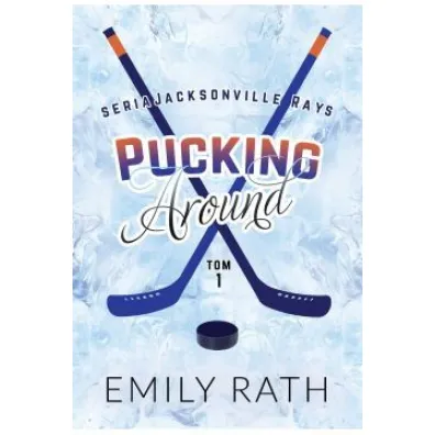 Pucking Around 1 - Emily Rath