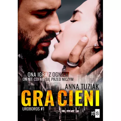 Gra cieni. Uroboros. Tom 1 - Anna Tuziak