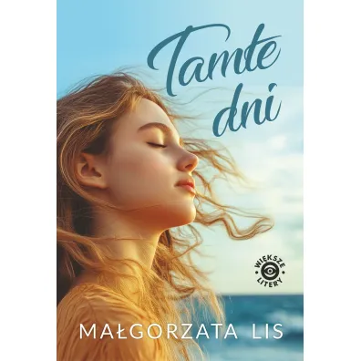 Tamte dni (wi�ksze lietry) - Ma�gorzata Lis