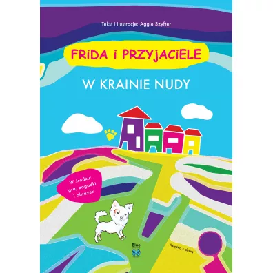 Frida i przyjaciele. W krainie nudy - Aggie Szyfter